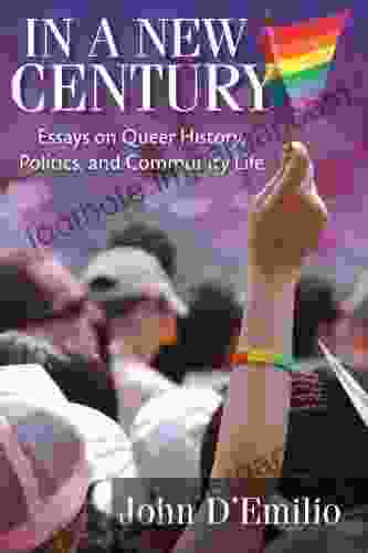 In a New Century: Essays on Queer History Politics and Community Life