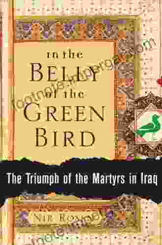 In the Belly of the Green Bird: The Triumph of the Martyrs in Iraq