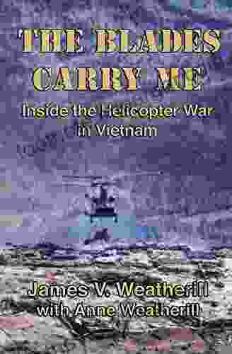 The Blades Carry Me: Inside The Helicopter War In Vietnam