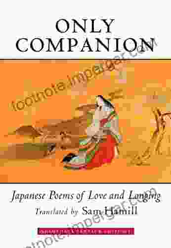 Only Companion: Japanese Poems of Love and Longing (Shambhala Centaur Editions)