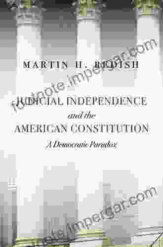 Judicial Independence and the American Constitution: A Democratic Paradox