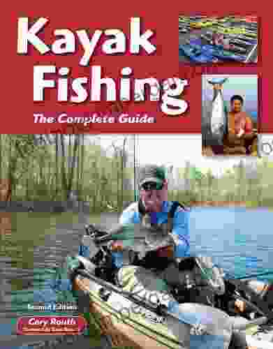 Kayak Fishing Second Edition: The Complete Guide