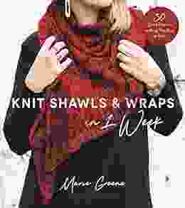 Knit Shawls Wraps In 1 Week: 30 Quick Patterns To Keep You Cozy In Style