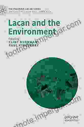 Lacan And The Environment (The Palgrave Lacan Series)