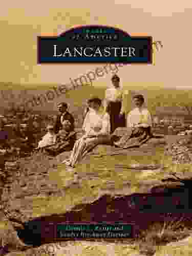 Lancaster (Images Of America) Connie L Rutter