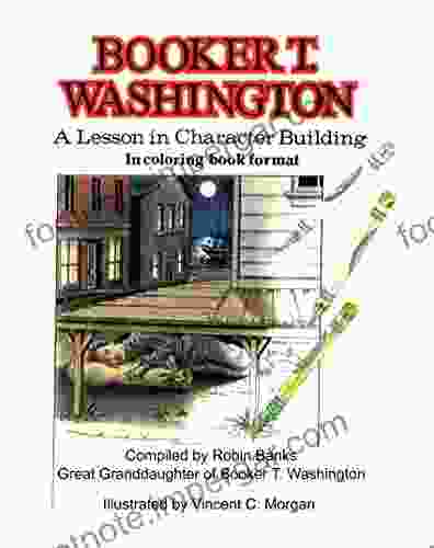 Booker T Washington: A Lesson In Character Building In Coloring Format