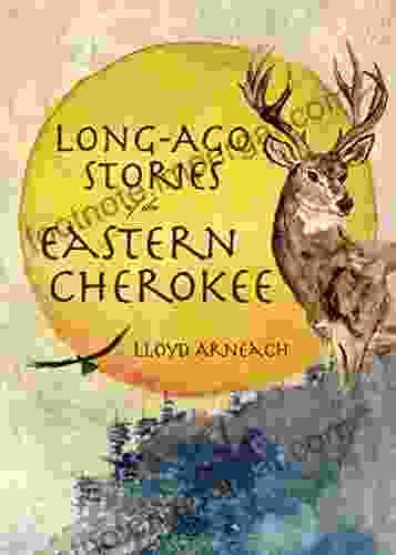 Long Ago Stories Of The Eastern Cherokee (American Heritage)