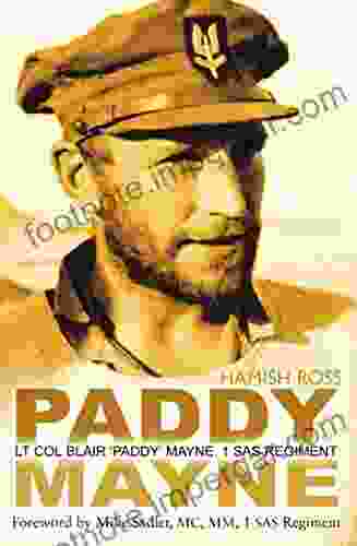 Paddy Mayne: Lt Col Blair Paddy Mayne 1 SAS Regiment