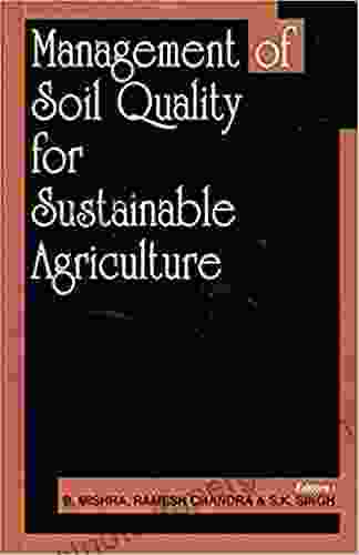 Management Of Soil Quality For Sustainable Agriculture