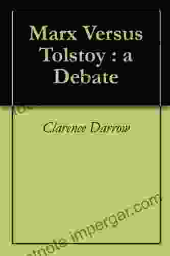 Marx Versus Tolstoy : a Debate