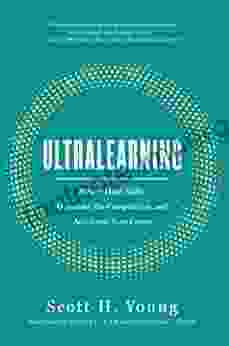 Ultralearning: Master Hard Skills Outsmart The Competition And Accelerate Your Career