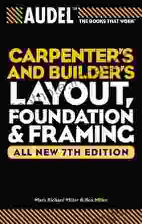 Audel Carpenter S And Builder S Layout Foundation And Framing (Audel Technical Trades 22)