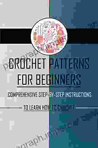 Basic Crochet For Beginners: 7 Simple Steps To Learning How To Crochet And Create New Crochet Today: Crochet Patterns