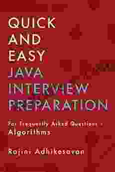 Quick And Easy Java Interview Preparation: For Frequently Asked Questions Algorithms