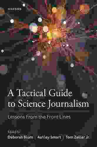 A Tactical Guide To Science Journalism: Lessons From The Front Lines