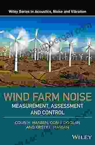 Wind Farm Noise: Measurement Assessment And Control (Wiley In Acoustics Noise And Vibration)