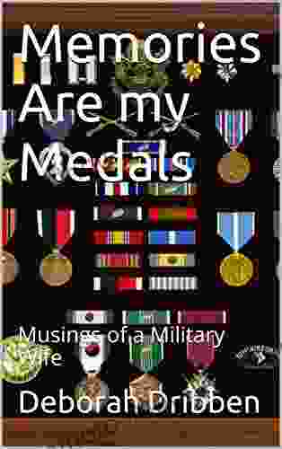 Memories are my Medals: Musings of a Military Wife