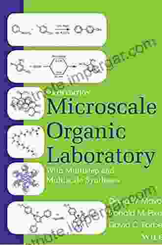 Microscale Organic Laboratory With Multistep And Multiscale Syntheses 6th Edition