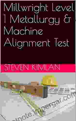 Millwright Level 1 Metallurgy Machine Alignment Test