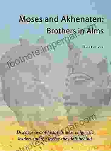 Moses And Akhenaten: Brothers In Alms