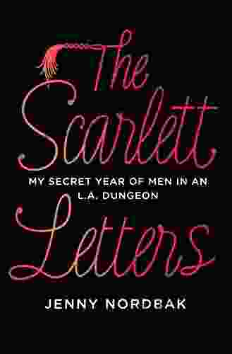 The Scarlett Letters: My Secret Year Of Men In An L A Dungeon