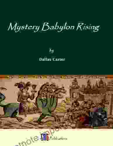 Mystery Babylon Rising A Five Thousand Year History Of The New World Order