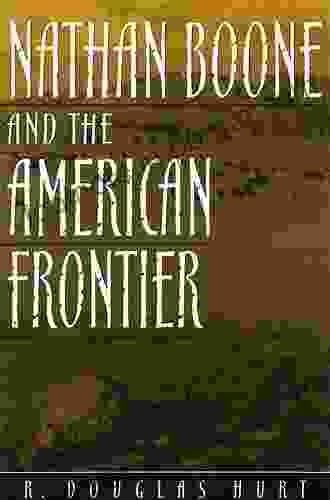 Nathan Boone And The American Frontier (Missouri Biography 1)