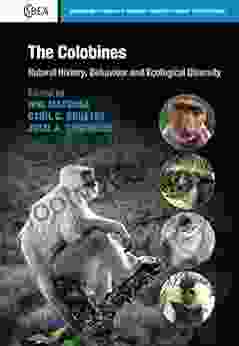 The Colobines: Natural History Behaviour and Ecological Diversity (Cambridge Studies in Biological and Evolutionary Anthropology)