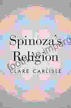 Spinoza S Religion: A New Reading Of The Ethics