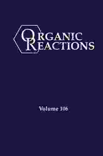 Organic Reactions Volume 106 Clay Sutton