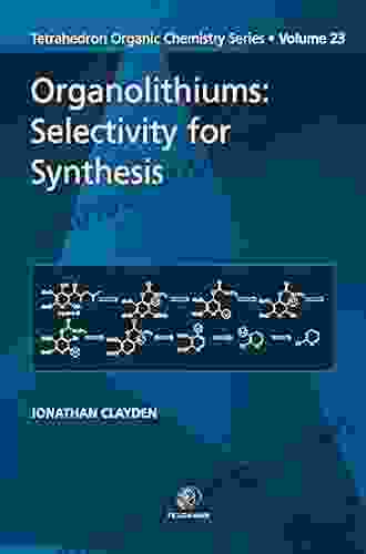 Organolithiums: Selectivity for Synthesis (ISSN 23)