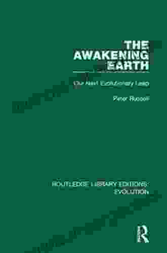 The Awakening Earth: Our Next Evolutionary Leap (Routledge Library Editions: Evolution 11)