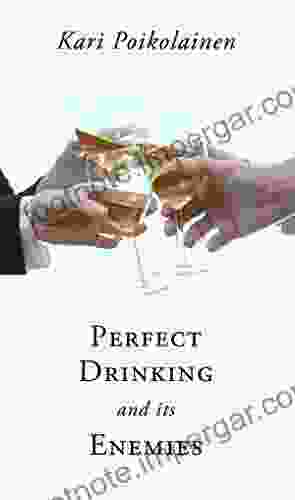 Perfect Drinking And Its Enemies