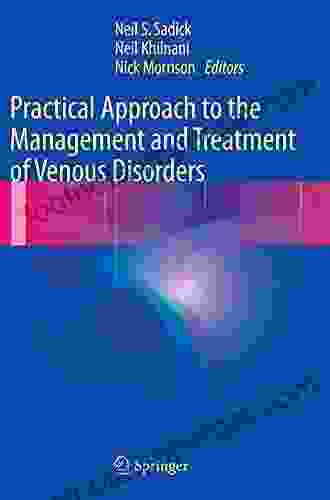 Practical Approach To The Management And Treatment Of Venous Disorders