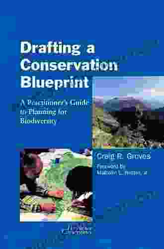 Drafting A Conservation Blueprint: A Practitioner S Guide To Planning For Biodiversity