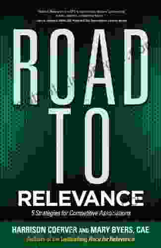 Road To Relevance: 5 Strategies For Competitive Associations