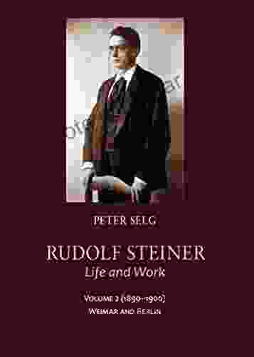 Rudolf Steiner Life And Work Volume 2 (1890 1900)