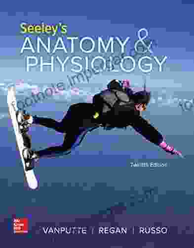 Seeley s Anatomy Physiology Michael J Moore