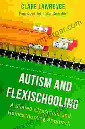 Autism and Flexischooling: A Shared Classroom and Homeschooling Approach