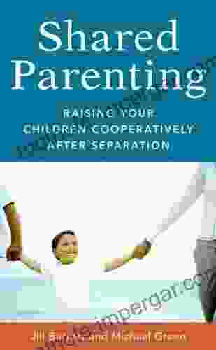 Shared Parenting: Raising Your Child Cooperatively After Separation