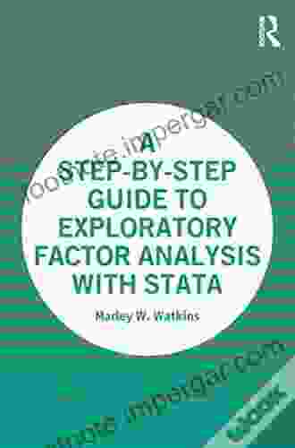 A Step By Step Guide To Exploratory Factor Analysis With Stata