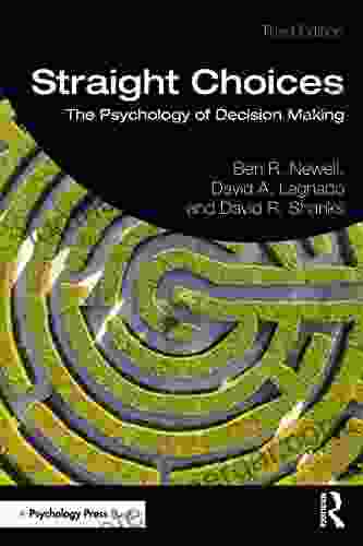 Straight Choices: The Psychology Of Decision Making