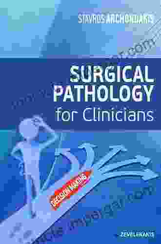 Surgical Pathology For Clinicians Stavros Archondakis