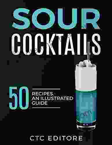 Sour Cocktails: 50 Recipes CTC Editore