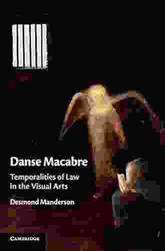 Danse Macabre: Temporalities Of Law In The Visual Arts