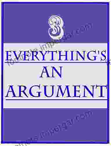 Everything S An Argument Part 3 Daan Joie