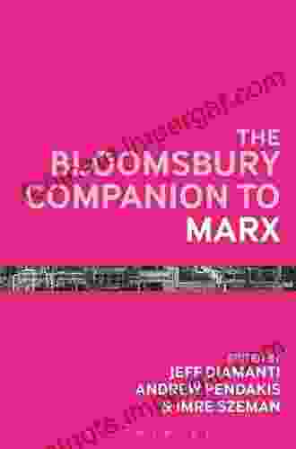 The Bloomsbury Companion To Marx (Bloomsbury Companions)