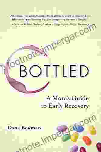 Bottled: A Mom S Guide To Early Recovery