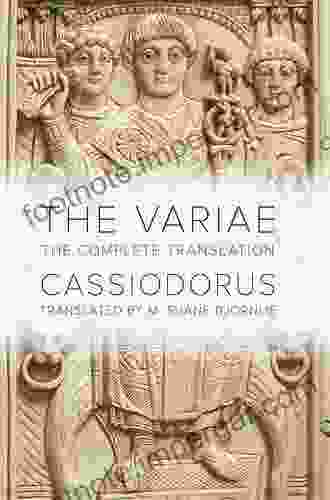 The Variae: The Complete Translation (The Joan Palevsky Imprint In Classical Literature)