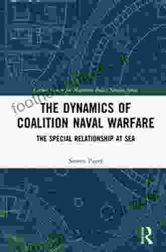 The Dynamics Of Coalition Naval Warfare: The Special Relationship At Sea (Corbett Centre For Maritime Policy Studies Series)